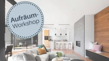 Aufräum-Workshop Aufräum-Workshop