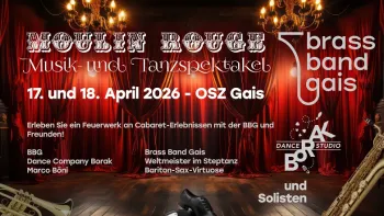 Moulin Rouge - das Musik- und Tanzspektakel der BB-Gais
