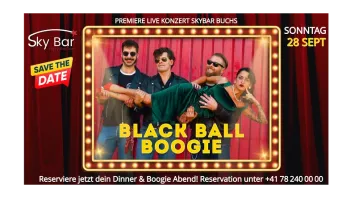 BLACK BALL BOOGIE – Premiere @Skybar Buchs  (Live-Konzert)