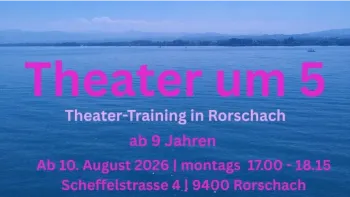 Theater um 5 - für Menschen ab 9 Jahren